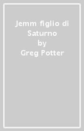 Jemm figlio di Saturno