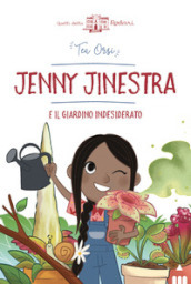 Jenny Jinestra e il giardino indesiderato