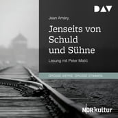 Jenseits von Schuld und Sühne (Gekürzt)