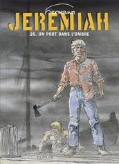 Jeremiah - Tome 26 - Un port dans l ombre