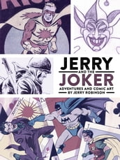 Jerry and the Joker: Adventures and Comic Art