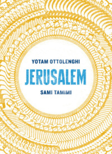 Jerusalem - Yotam Ottolenghi - Sami Tamimi
