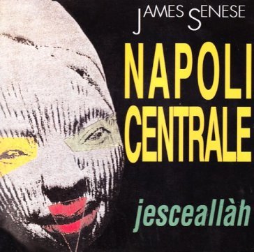 Jesceallah - Napoli Centrale