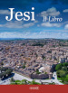 Jesi. Il libro. Ediz. italiana e inglese