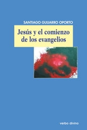 Jesús y el comienzo de los evangelios