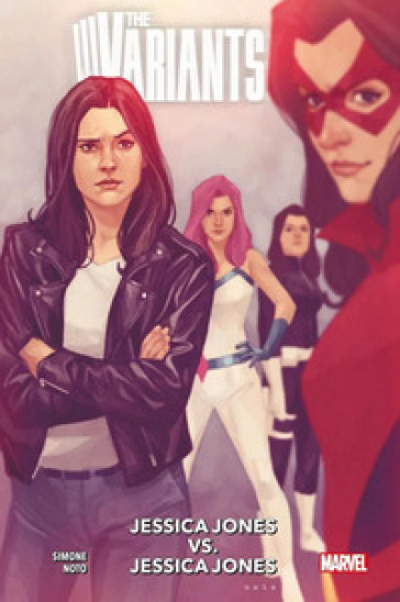 Jessica Jones vs. Jessica Jones. The Variants - Gail Simone - Phil Noto