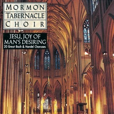 Jesu, joy of man's desire - MORMON TABERNACLE CHOIR