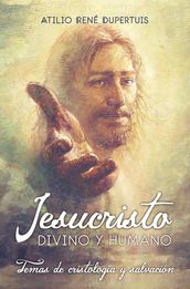 Jesucristo, divino y humano