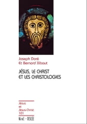 Jésus, le Christ et les christologies