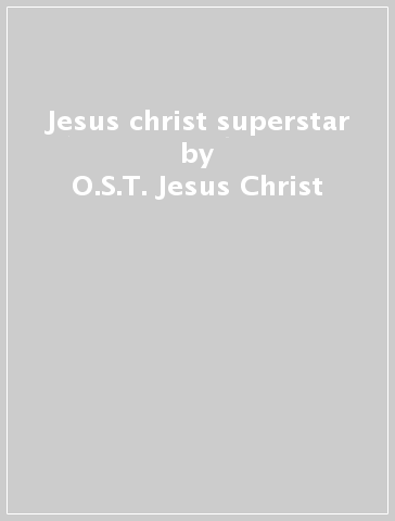 Jesus christ superstar - O.S.T.-Jesus Christ