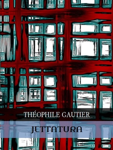 Jettatura - Théophile Gautier