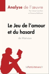 Le Jeu de l amour et du hasard de Marivaux (Analyse de l oeuvre)