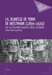 La Jeunesse de Yorik de Westmark (1894-1920)