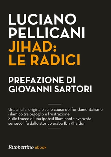 Jihad: le radici - Sartori Giovanni - Luciano Pellicani