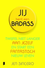 Jij bent een badass