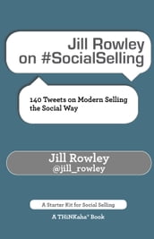 Jill Rowley on #SocialSelling