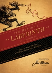 Jim Henson s Labyrinth: The Novelization