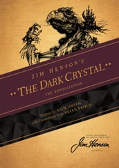 Jim Henson s The Dark Crystal Novelization