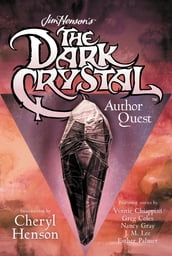Jim Henson s The Dark Crystal Author Quest