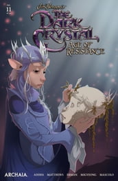 Jim Henson s The Dark Crystal: Age of Resistance #11