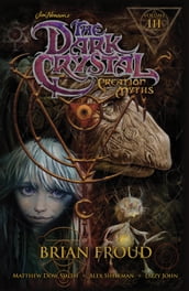 Jim Henson s The Dark Crystal: Creation Myths Vol. 3