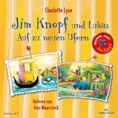 Jim Knopf und Lukas Auf zu neuen Ufern