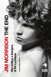 Jim Morrison. The End