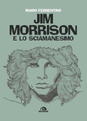Jim Morrison e lo sciamanesimo