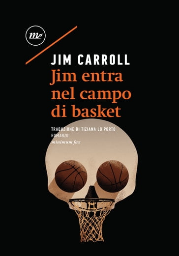 Jim entra nel campo di basket - Jim Carroll