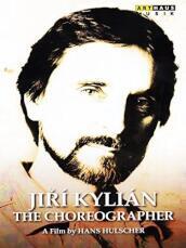 Jiri Kylian: The Choreographer