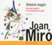 Joan Miro. Universi magici. Racconti fantastici di un esploratore di sogni