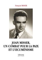 Joan Misser, un combat pour la paix et l oecuménisme