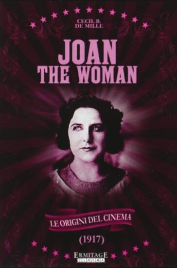 Joan The Woman-Le Origini Del Cinem - Cecil B. De Mille