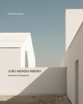 Joao Mendes Ribeiro. Architettura intempestiva
