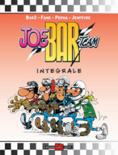 Joe Bar Team. L integrale