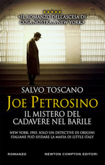 Joe Petrosino. Il mistero del cadavere nel barile - Salvo Toscano