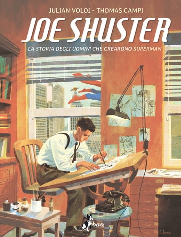 Joe Shuster - Julian Voloj - Thomas Campi