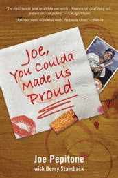 Joe, You Coulda Made Us Proud