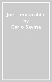 Joe l implacabile