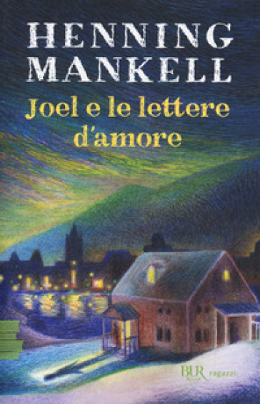 Joel e le lettere d'amore - Henning Mankell