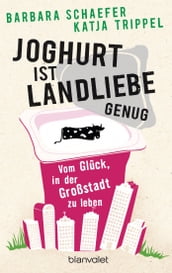 Joghurt ist Landliebe genug