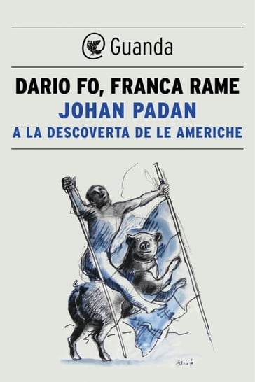 Johan Padan a la descoverta de le Americhe - Dario Fo