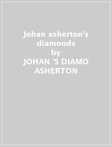 Johan asherton's diamonds - JOHAN -