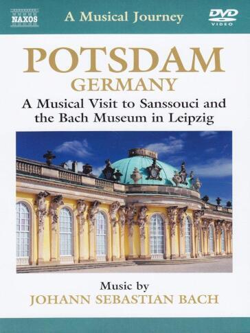 Johann Sebastian Bach - Potsdam, Germania - Tour Musicale Di Sanssouci E Del Bach Museum Di Lipsia