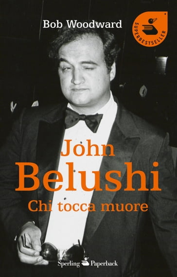 John Belushi - Bob Woodward