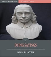 John Bunyan s Dying Sayings (Illustrated Edition)