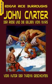 John Carter - Der Riese und die Gelben vom Mars