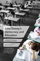 John Dewey s Democracy and Education