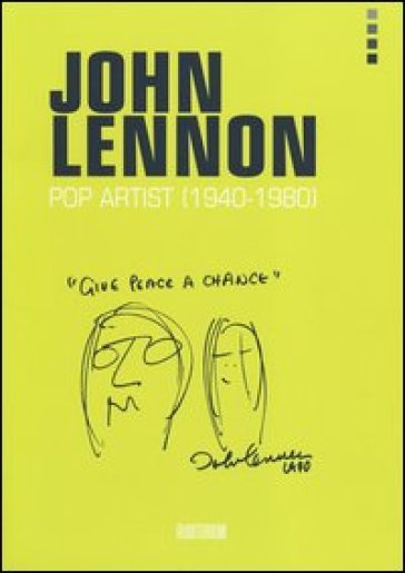 John Lennon. Artista pop 1940-1980