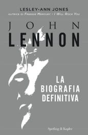 John Lennon la biografia definitiva